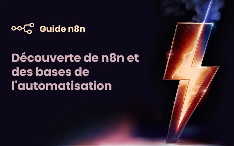 Image de couverture pour Guide n°1 (2025) : Découverte de n8n et des bases de l'automatisation