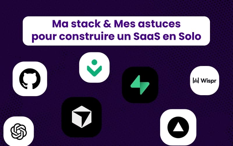 Image de couverture pour Build in Public #2 : Ma Stack et Mon Workflow pour Construire un SaaS en Solo